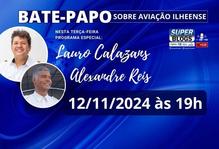 Super Blogs bate-papo sobre aviação em Ilhéus com Lauro Calazans e Alexandre Reis, nesta terça-feira (12)